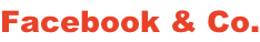 Facebook & Co.